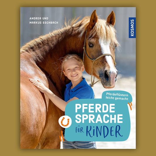 Pferdesprache für Kinder von Andrea und Markus Eschbach